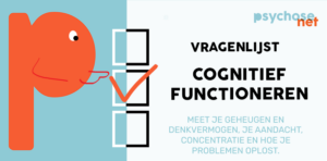 De vragenlijst Cognitief functioneren meet je geheugen en denkvermogen, hoe het zit met je aandacht en concentratie, hoe je problemen oplost.