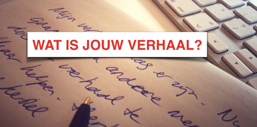 Wat is jouw verhaal?