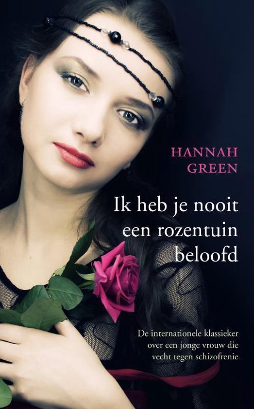 Hannah Green's half autobiografische roman Ik heb je nooit een rozentuin beloofd is een tijdloze beschrijving van psychosegevoeligheid.