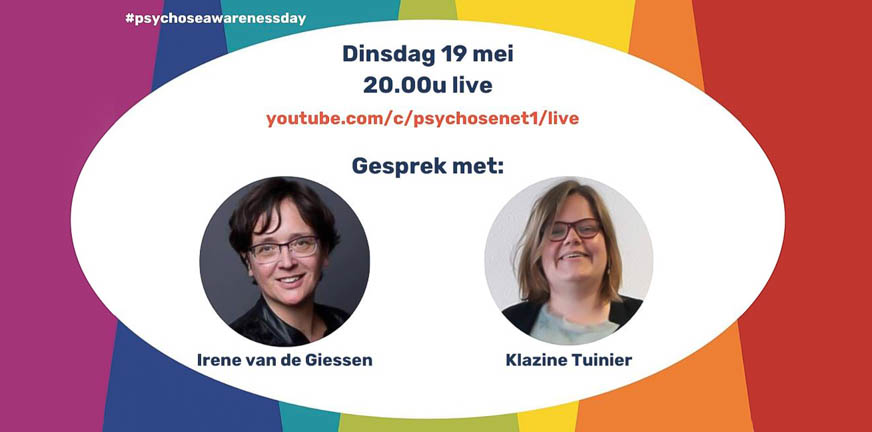 PsychoseNet Psychose awareness day 19 Mei Irene en Klazine