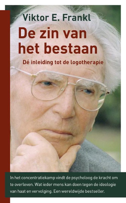 Professor Viktor E. Frankl verbleef 3 jaar in concentratiekampen, waar hij getuige was van gruwelijk menselijke leed: De zin van het bestaan.