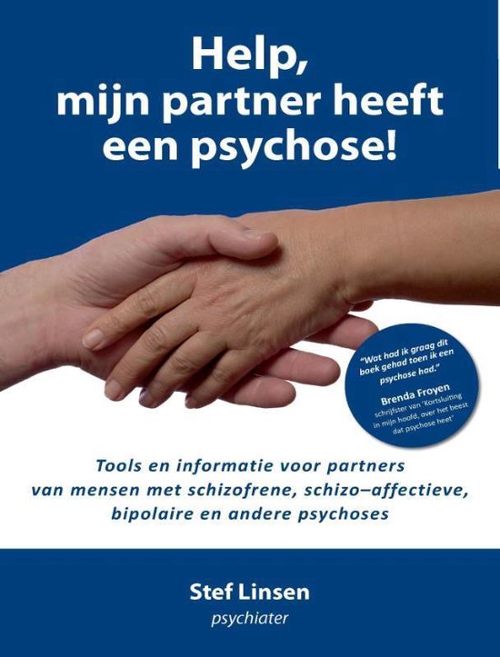 Het boek Help, mijn partner heeft een psychose van Stef Linsen bevat 130 vragen en antwoorden voor partners die met psychose te maken hebben.