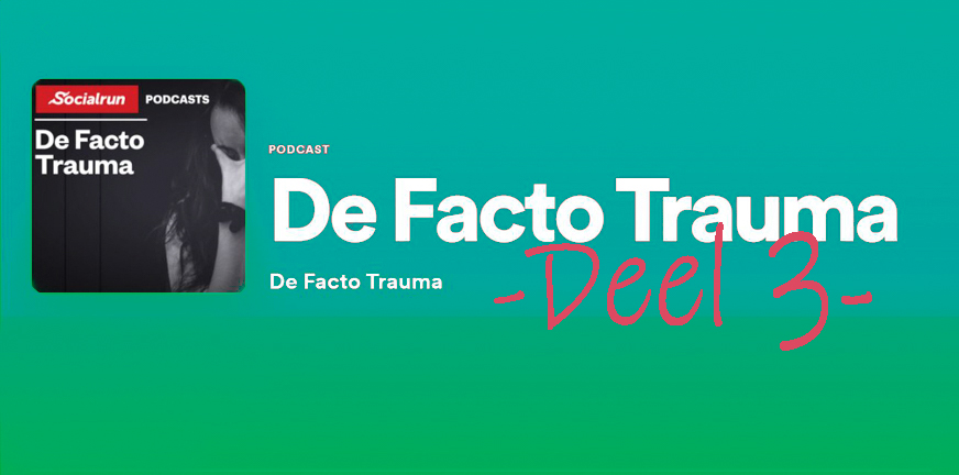Blog - de facto trauma deel 3