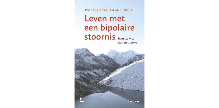 Leven met een bipolaire stoornis – Pascal Sienaert, Ann Dierick