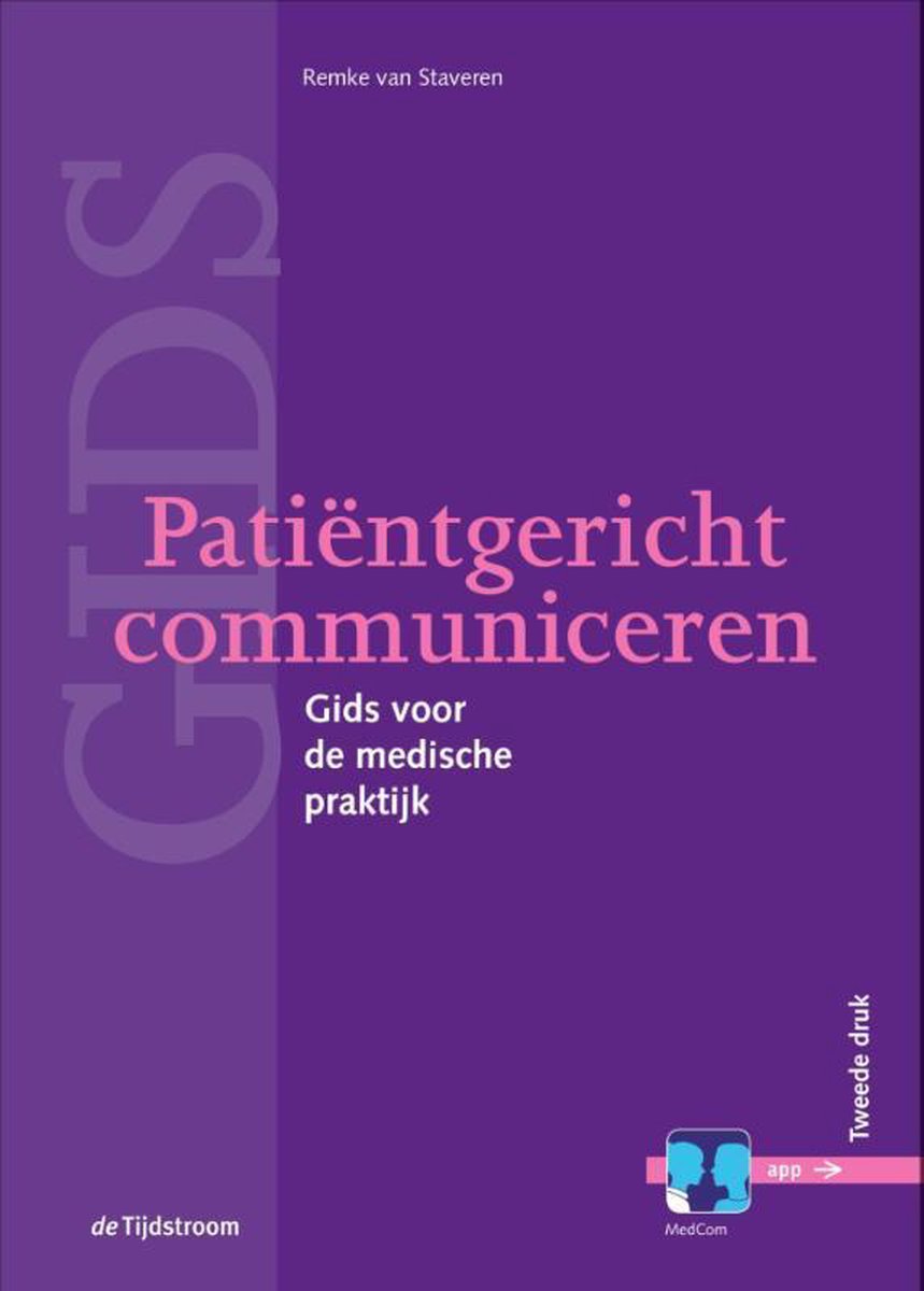 U wilt uw patiënten geruststellen, of motiveren tot gedragsverandering. Patiëntgericht communiceren wérkt, van Auteur Remke van Staveren.