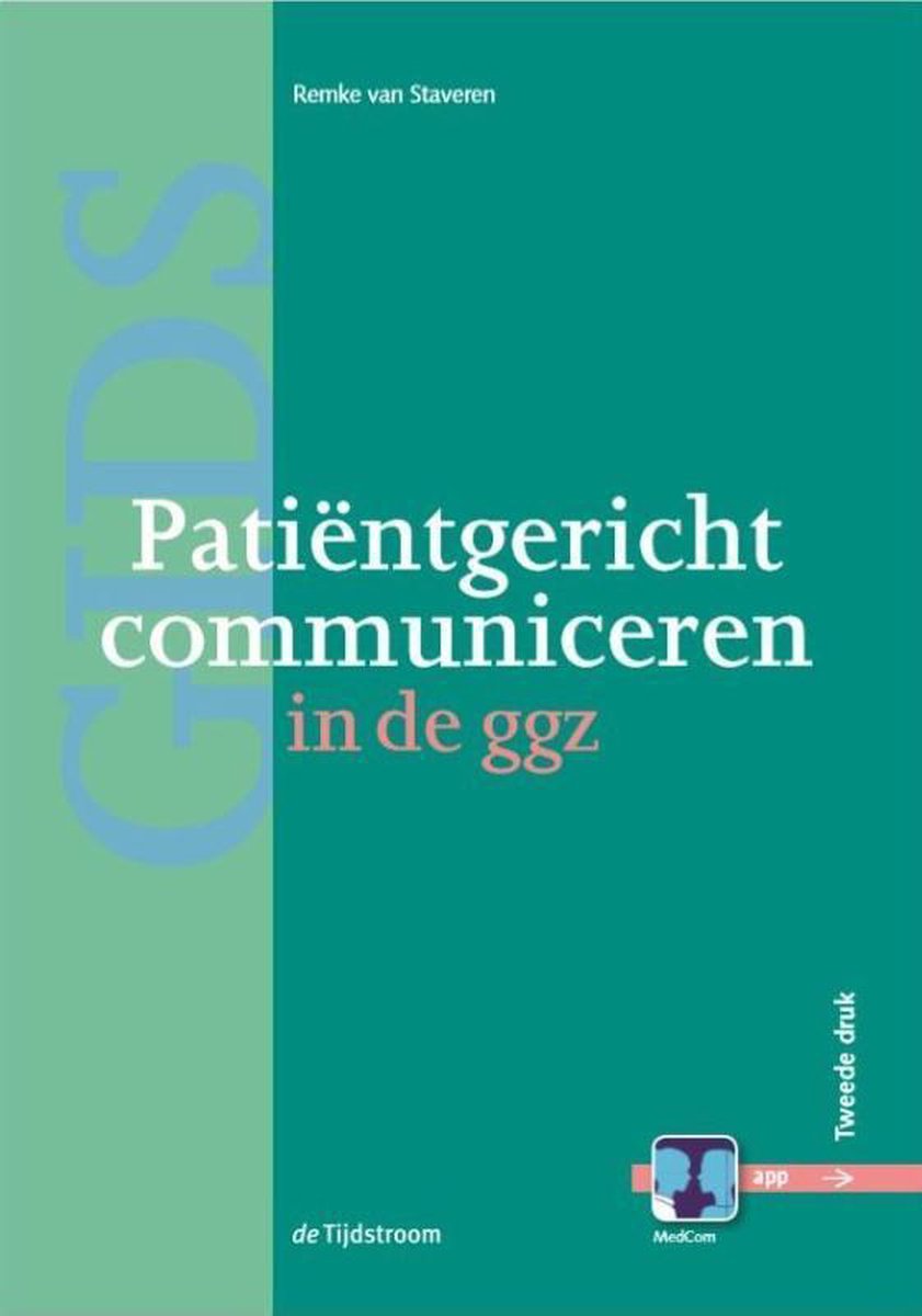 Patiëntgericht communiceren in de GGZ – Remke van Staveren