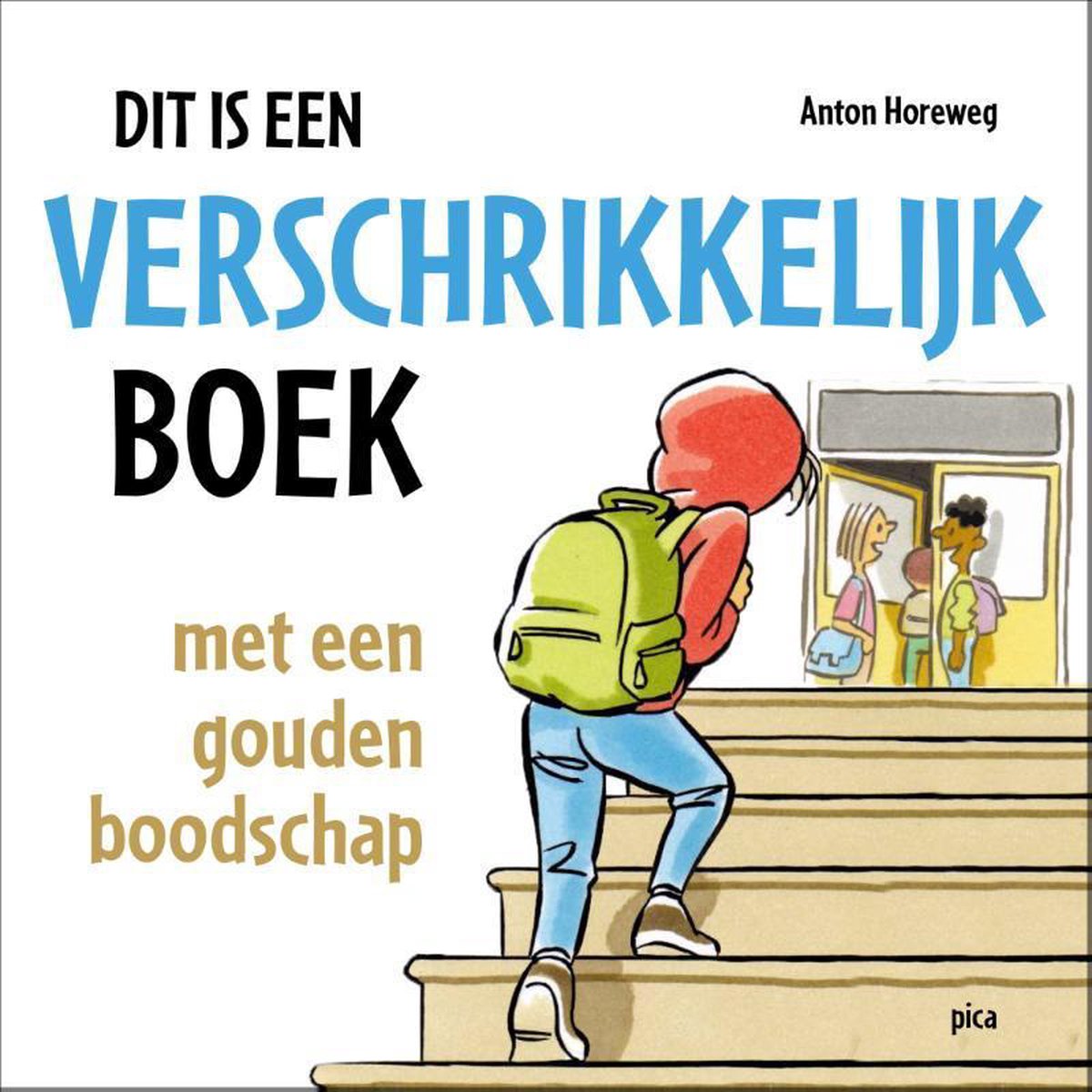 Is het normaal als je uitgescholden wordt? Of klappen krijgt? In Dit is een verschrikkelijk boek van Anton Horeweg lees je wat ‘normaal’ is.