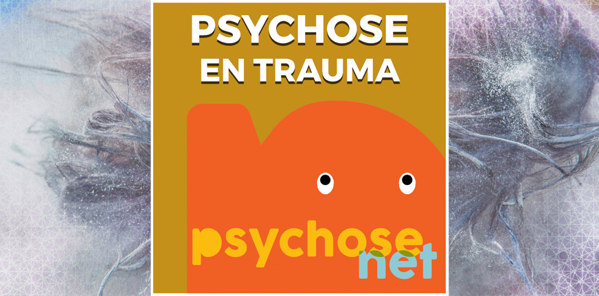 Psychose en trauma