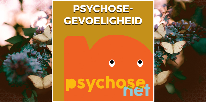 Psychosegevoeligheid