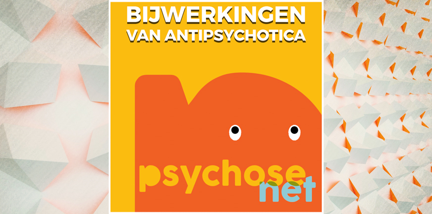 De bijwerkingen van antipsychotica verschillen per medicijn én per persoon. De bijwerkingen kunnen zowel lichamelijk als psychisch zijn.