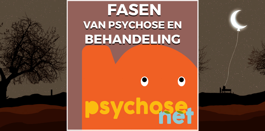 De 5 fasen van psychose en behandeling