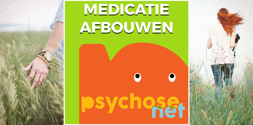 Alles over medicatie afbouwen