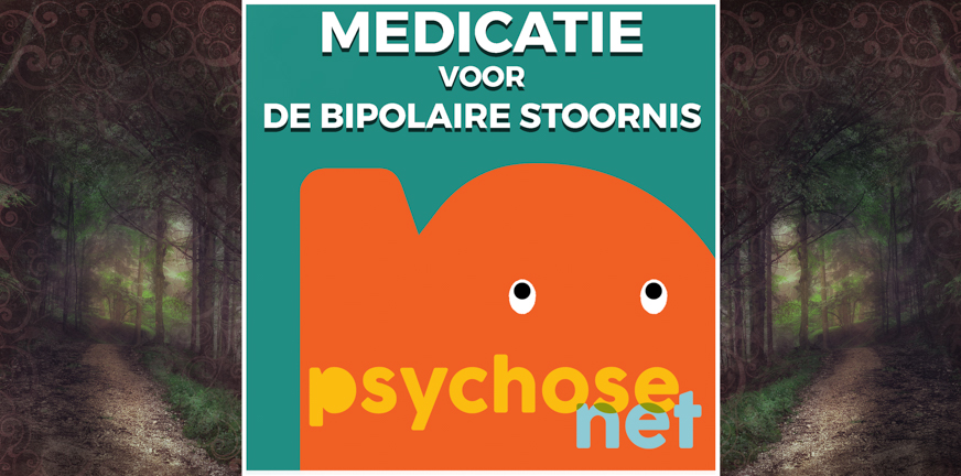 Medicatie voor de bipolaire stoornis