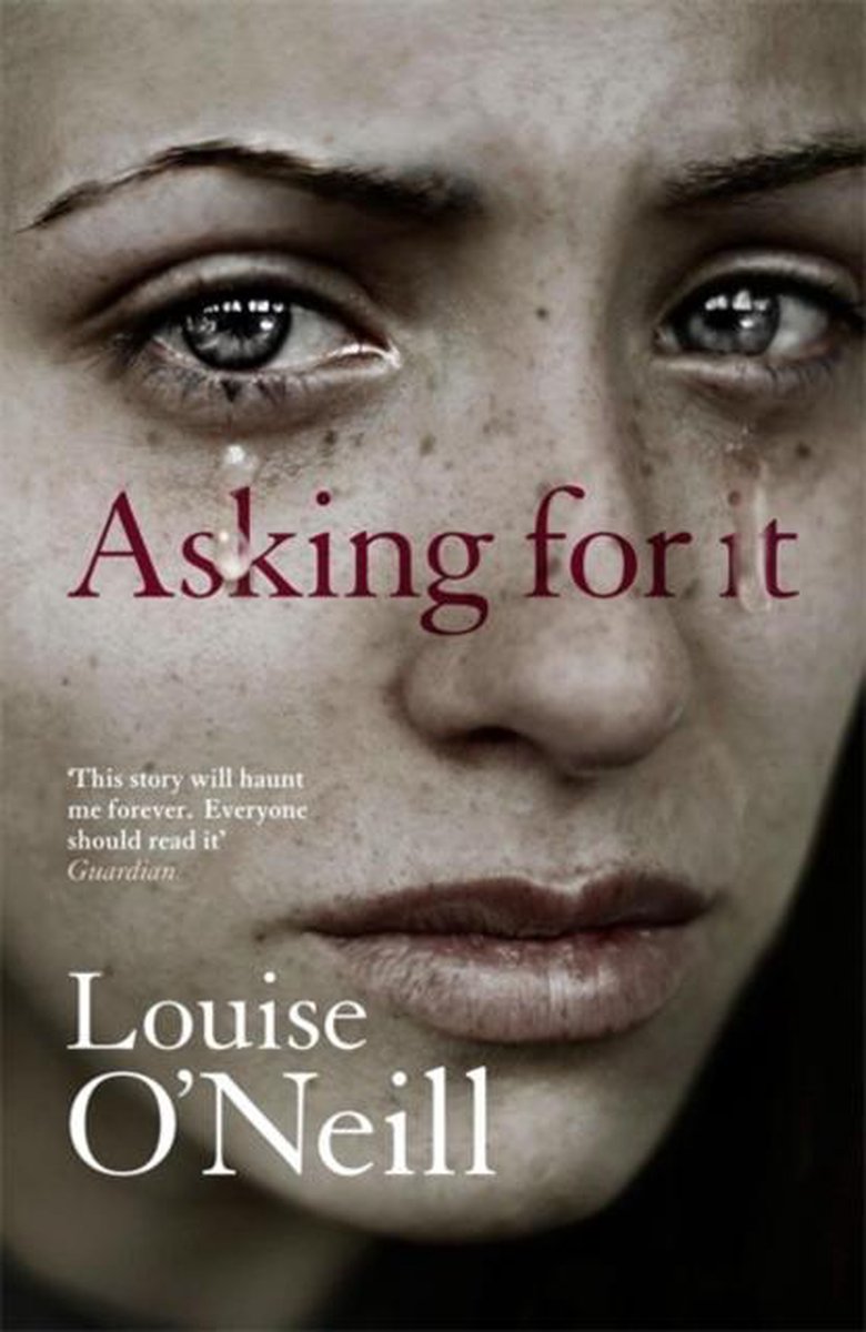 Emma O'Donovan is bijzonder: mooi, populair. Tot die ene nacht waarin ze werd verkracht. Boek Asking for it van auteur Louise O'Neill.