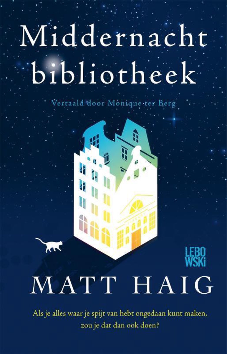 Als je alles waar je spijt van hebt ongedaan kunt maken, zou je dat dan ook doen? Middernachtbibliotheek, een boek van Matt Haig.