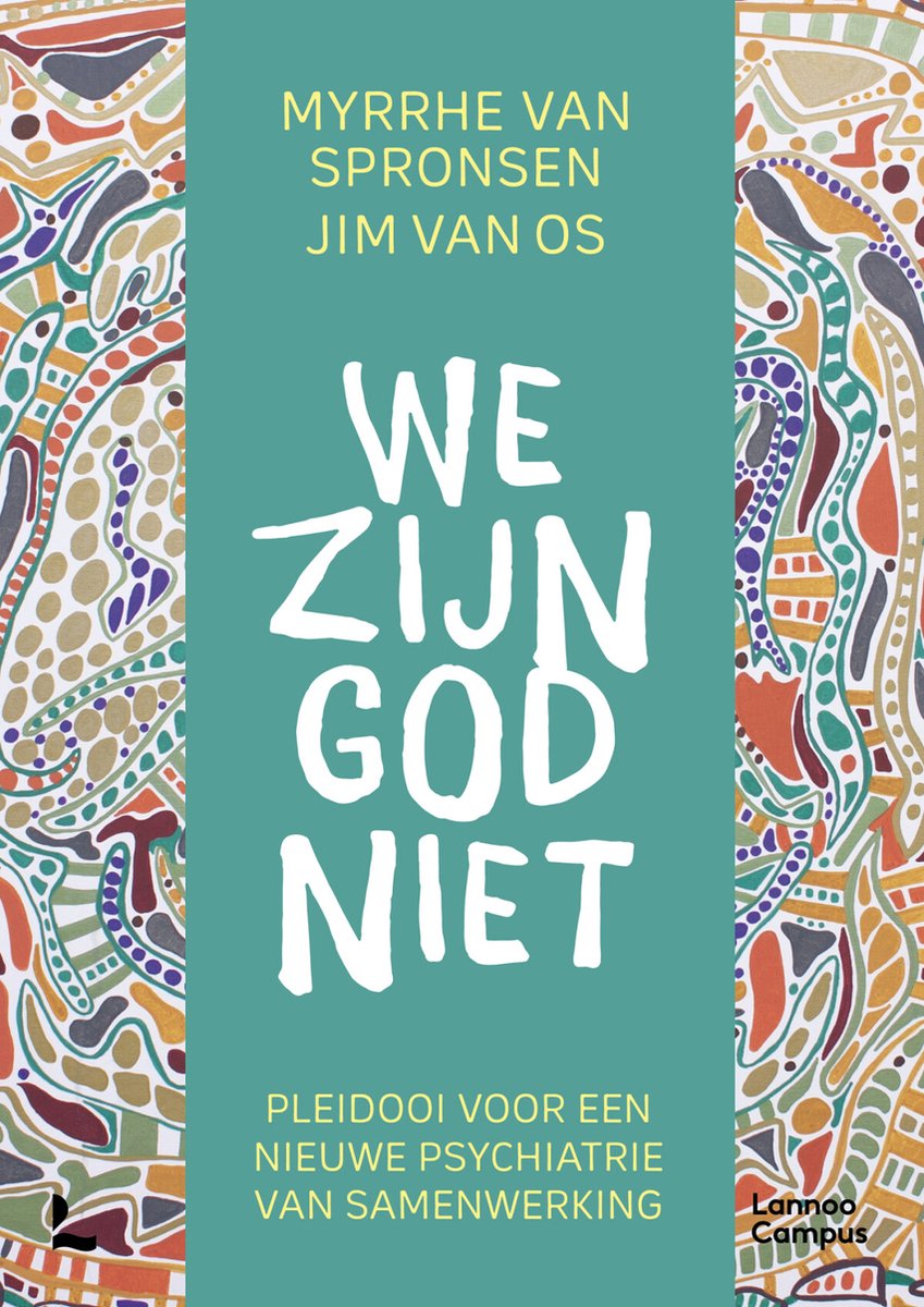 We zijn God niet – Jim van Os, Myrrhe van Spronsen