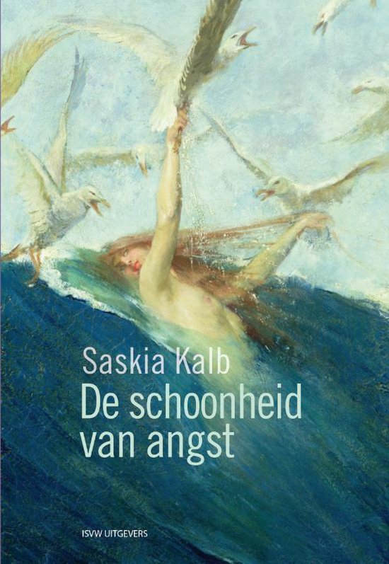 De schoonheid van angst – Saskia Kalb