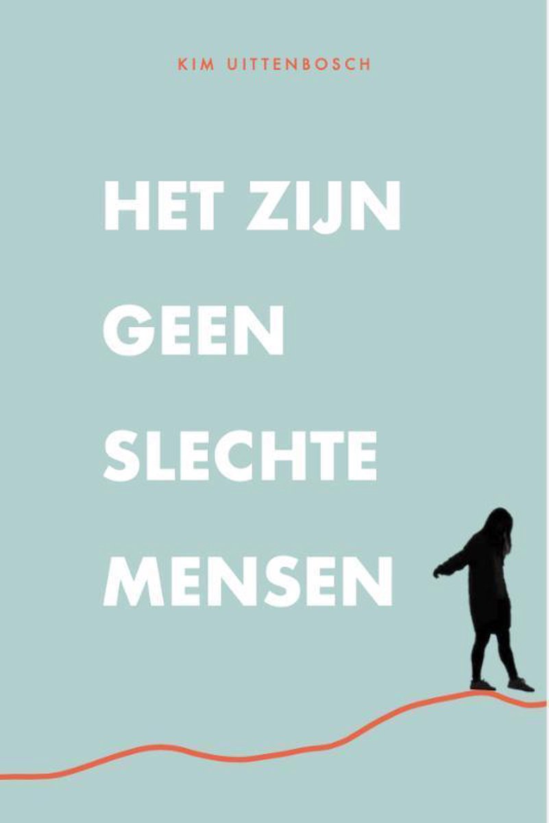 Het zijn geen slechte mensen – Kim Uittenbosch