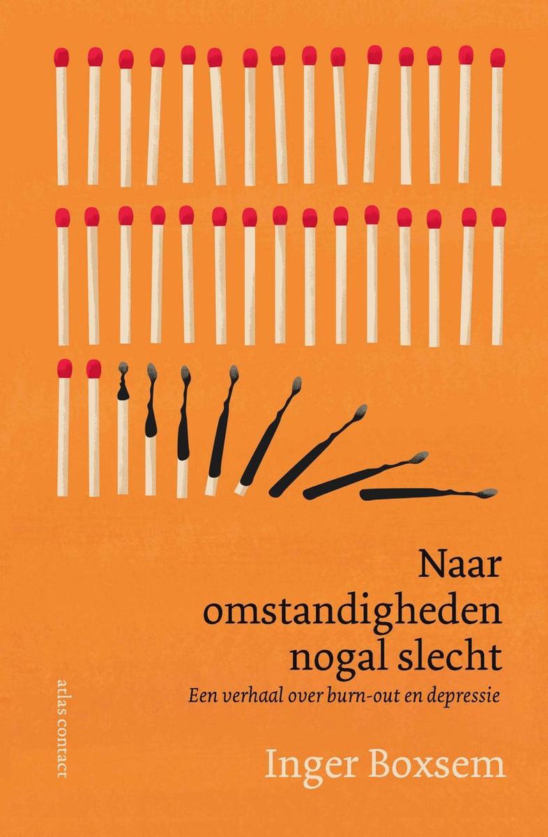 Naar omstandigheden nogal slecht: Het leven van redacteur en schrijver Inger Boxsem gaat onderuit door een burn-­out en een depressie.