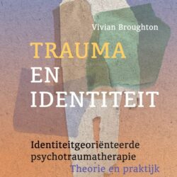Trauma en identiteit - Vivian Broughton