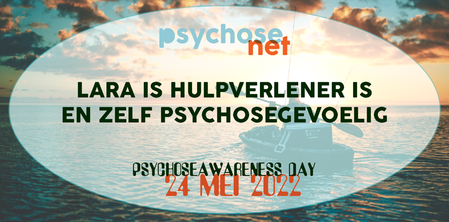 Logo Lara is hulpverlener is en zelf psychosegevoelig - Psychose awaress day 2022