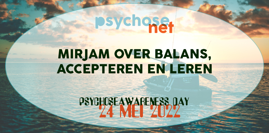 Logo Mirjam over balans, accepteren en leren - Psychose awaress day 2022