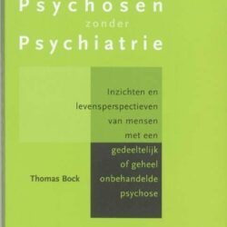 Psychosen zonder psychiatrie