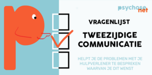 Met de De 2-COM vragenlijst over tweezijdige communicatie krijg je beter inzicht in de communicatie tussen jou en je hulpverlener.