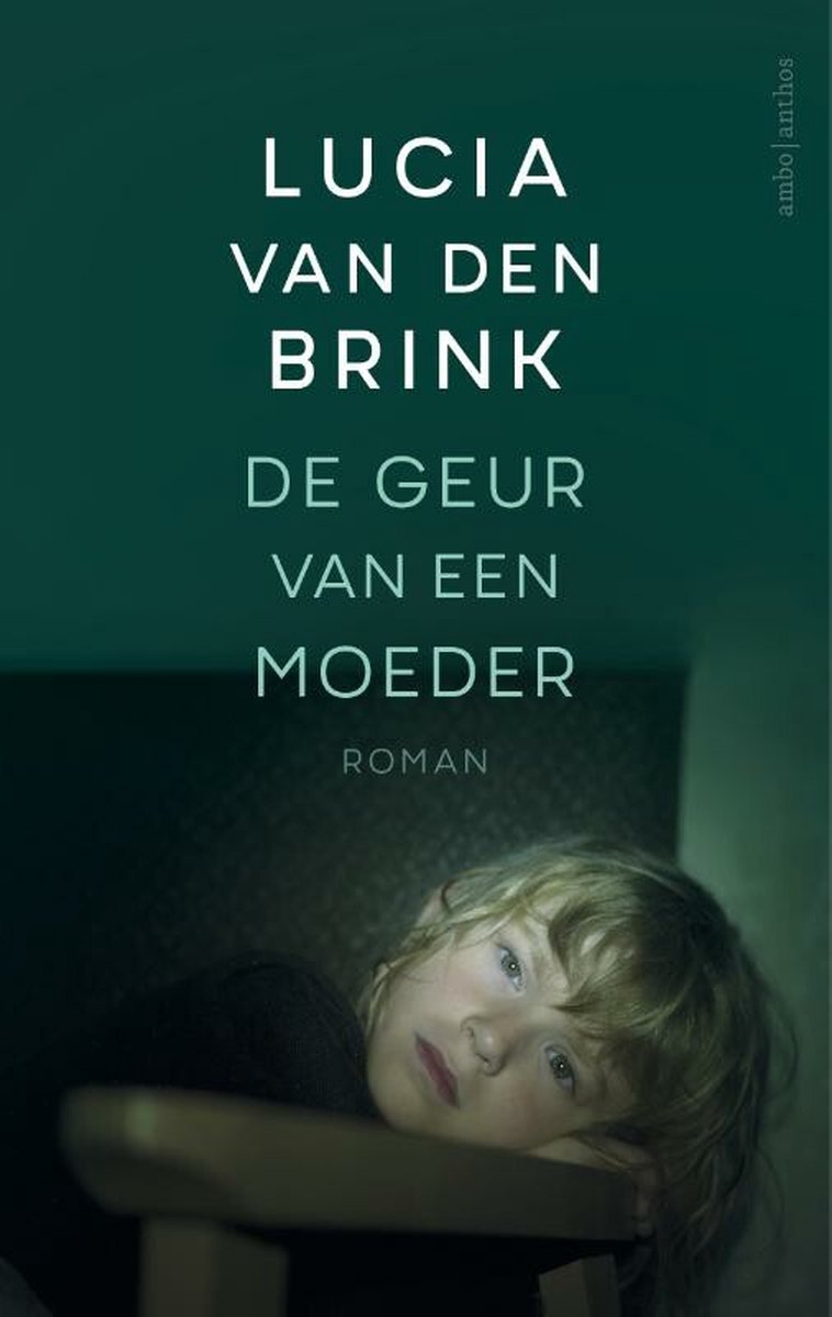 De geur van een moeder - Lucia van den Brink