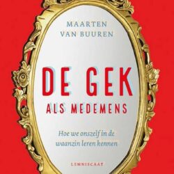 De gek als medemens - Maarten van Buuren