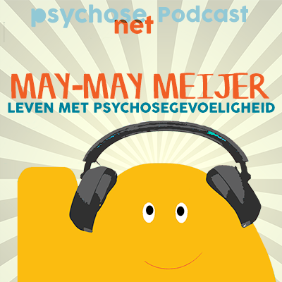 Leven met een missie – May-May over leven met psychosegevoeligheid