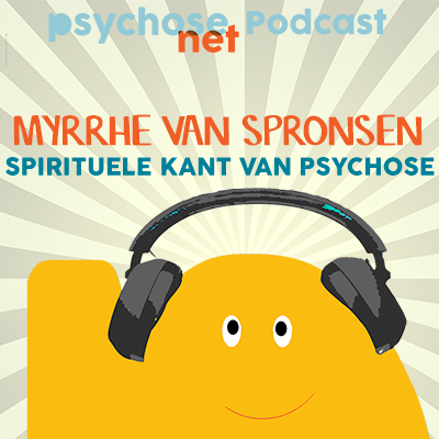 De spirituele kant van psychose – Jim in gesprek met Myrrhe