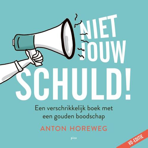 Niet jouw schuld! – Anton Horeweg