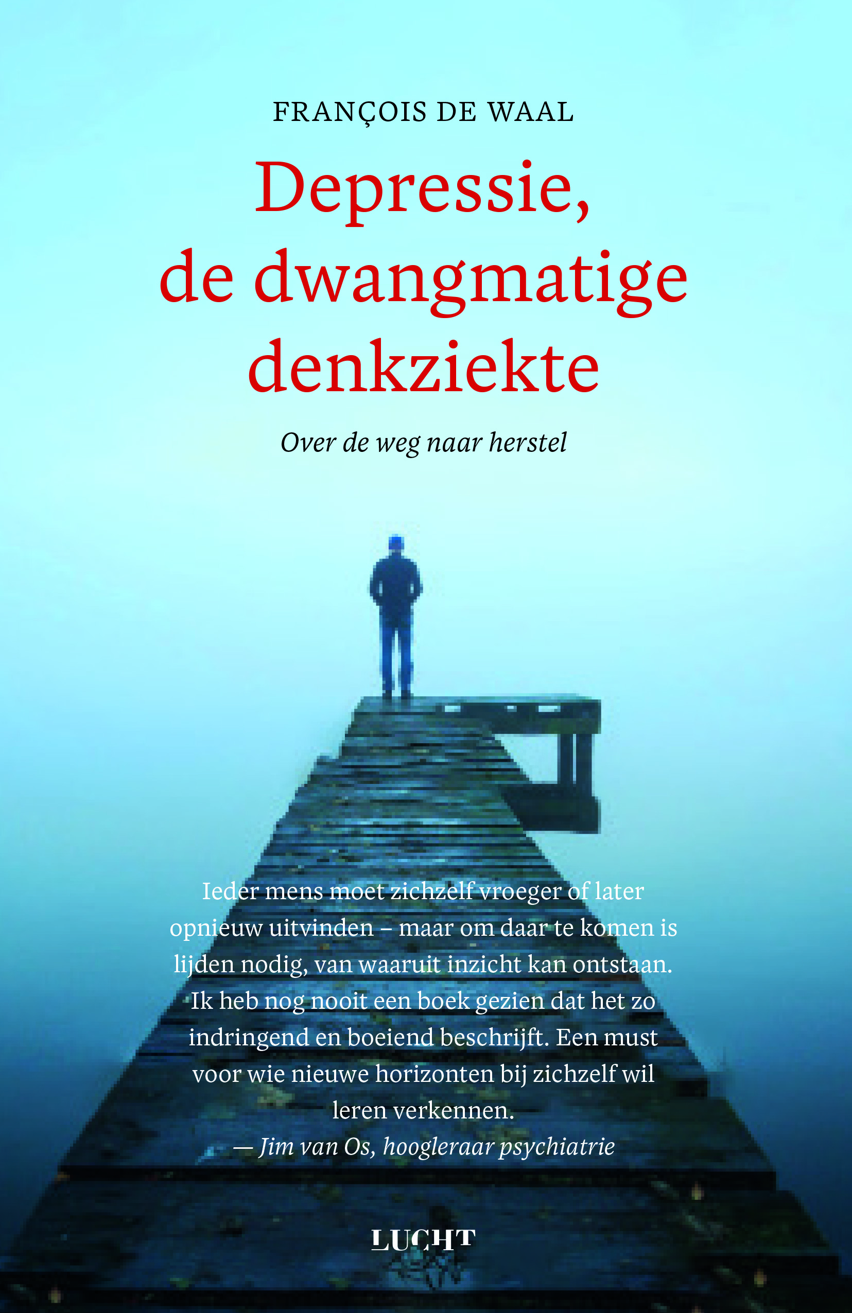 Depressie, de dwangmatige denkziekte – François de Waal