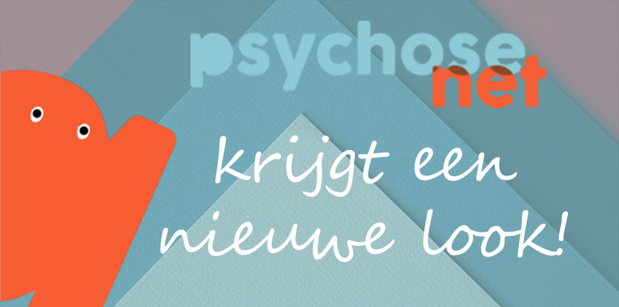 Zie je een error? PsychoseNet is aan het vernieuwen!