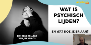 Wat is psychisch lijden? In dit mini college legt professor Jim van Os uit wat psychisch lijden is en wat je er aan kunt doen.