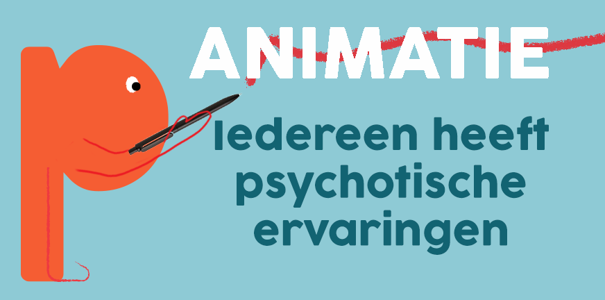 Animatie: Iedereen heeft psychotische ervaringen