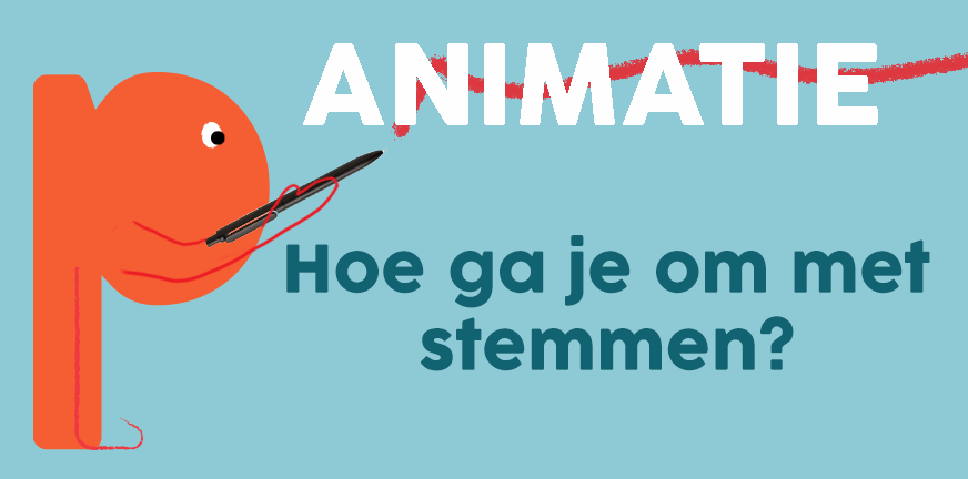 Animatie: Hoe ga je om met stemmen?