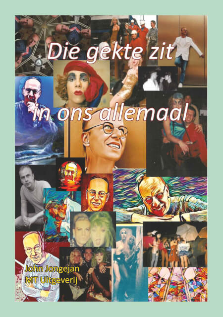 Boek - Die gekte zit in ons allemaal, John Jongejan