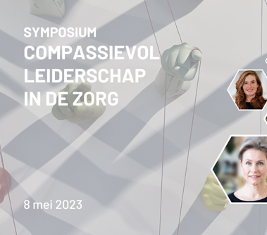 Symposium - Compassievol leiderschap in de zorg, BFC CCMM