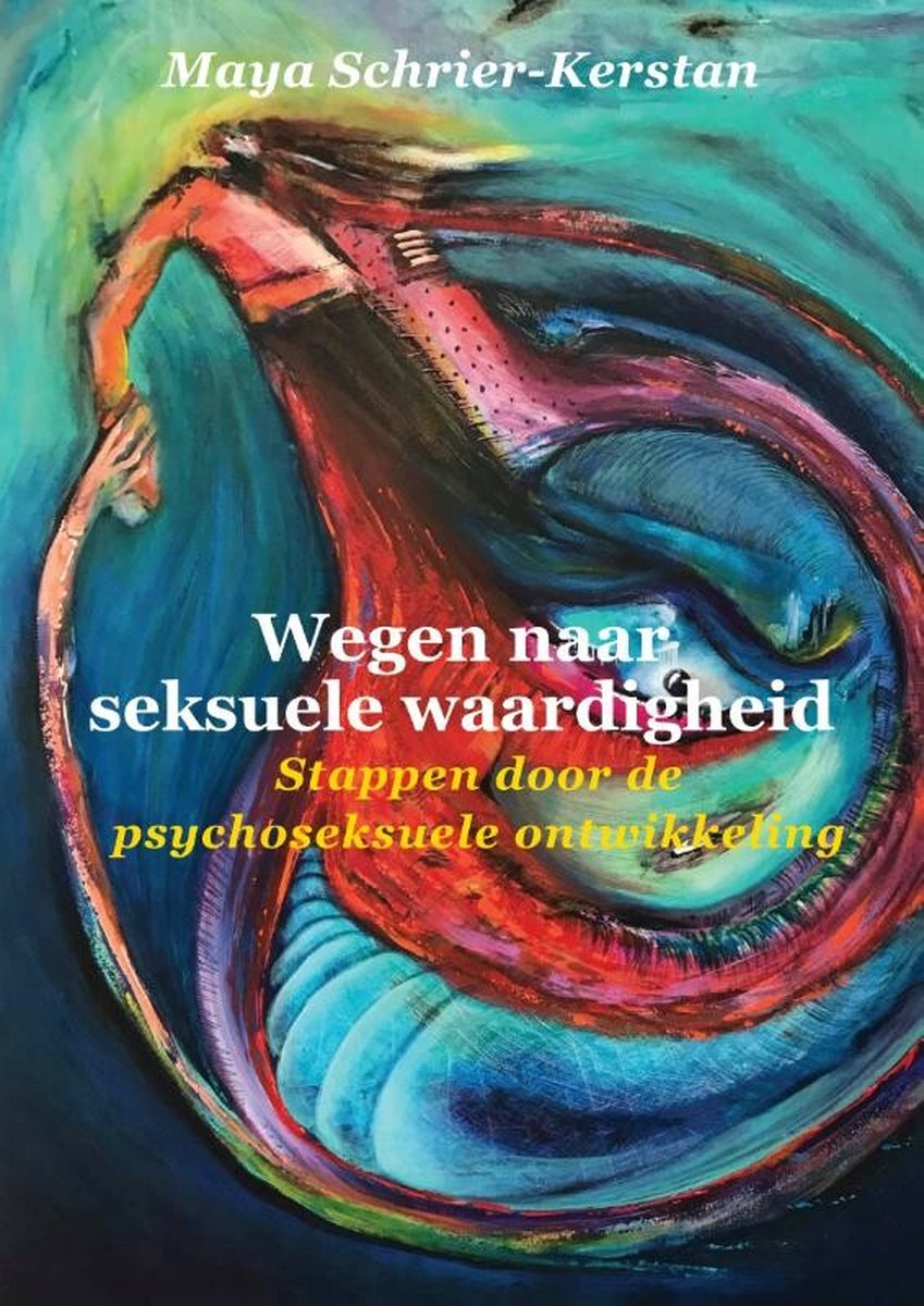 Wegen naar seksuele waardigheid – Maya Schrier-Kerstan