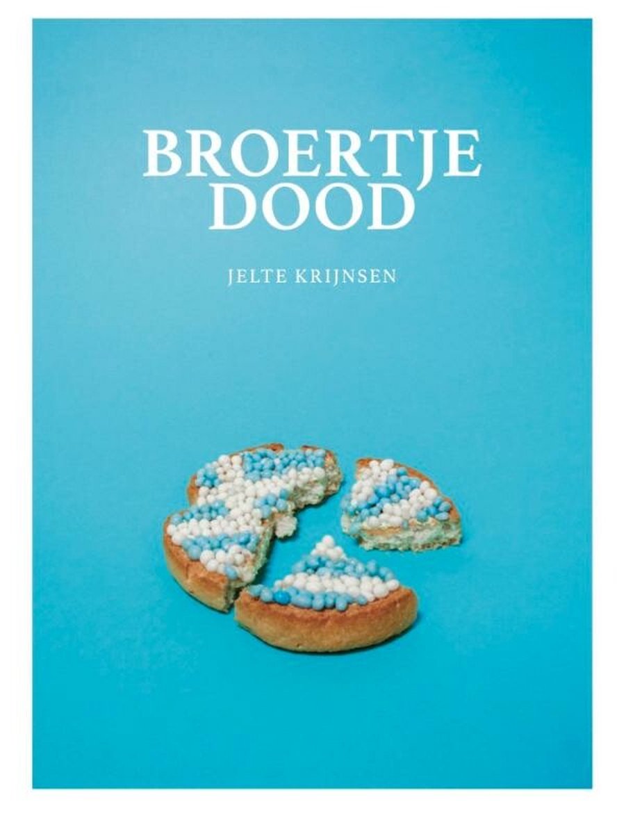 Broertje dood – Jelte Krijnsen