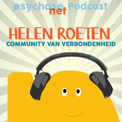 Helen Roeten over communities & verbondenheid, spiritualiteit en intimiteit