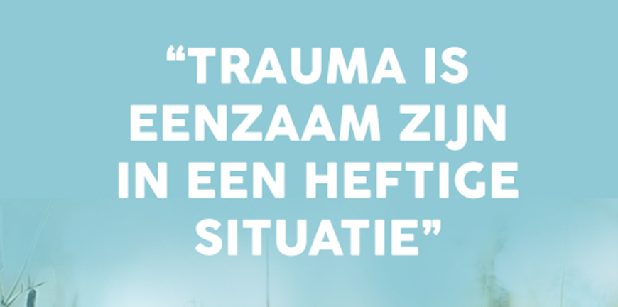 Trauma is eenzaam zijn – quote