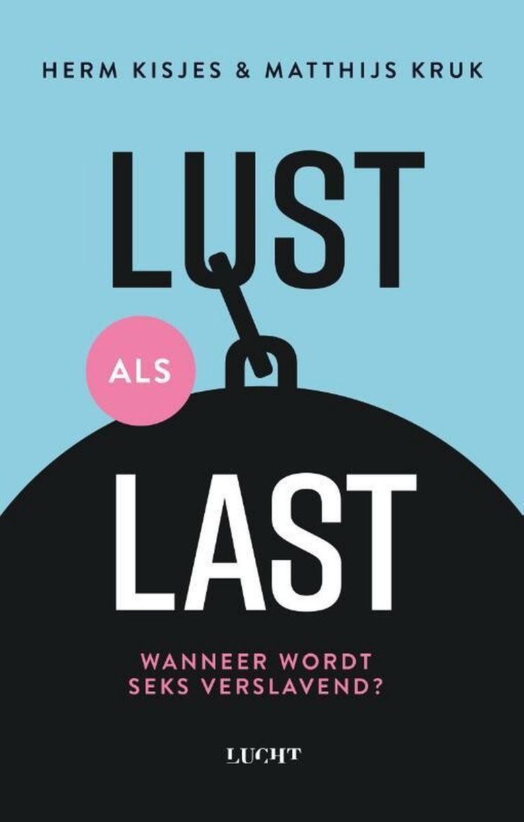 Boek - Lust als last, Herm Kisjes en Matthijs Kruk