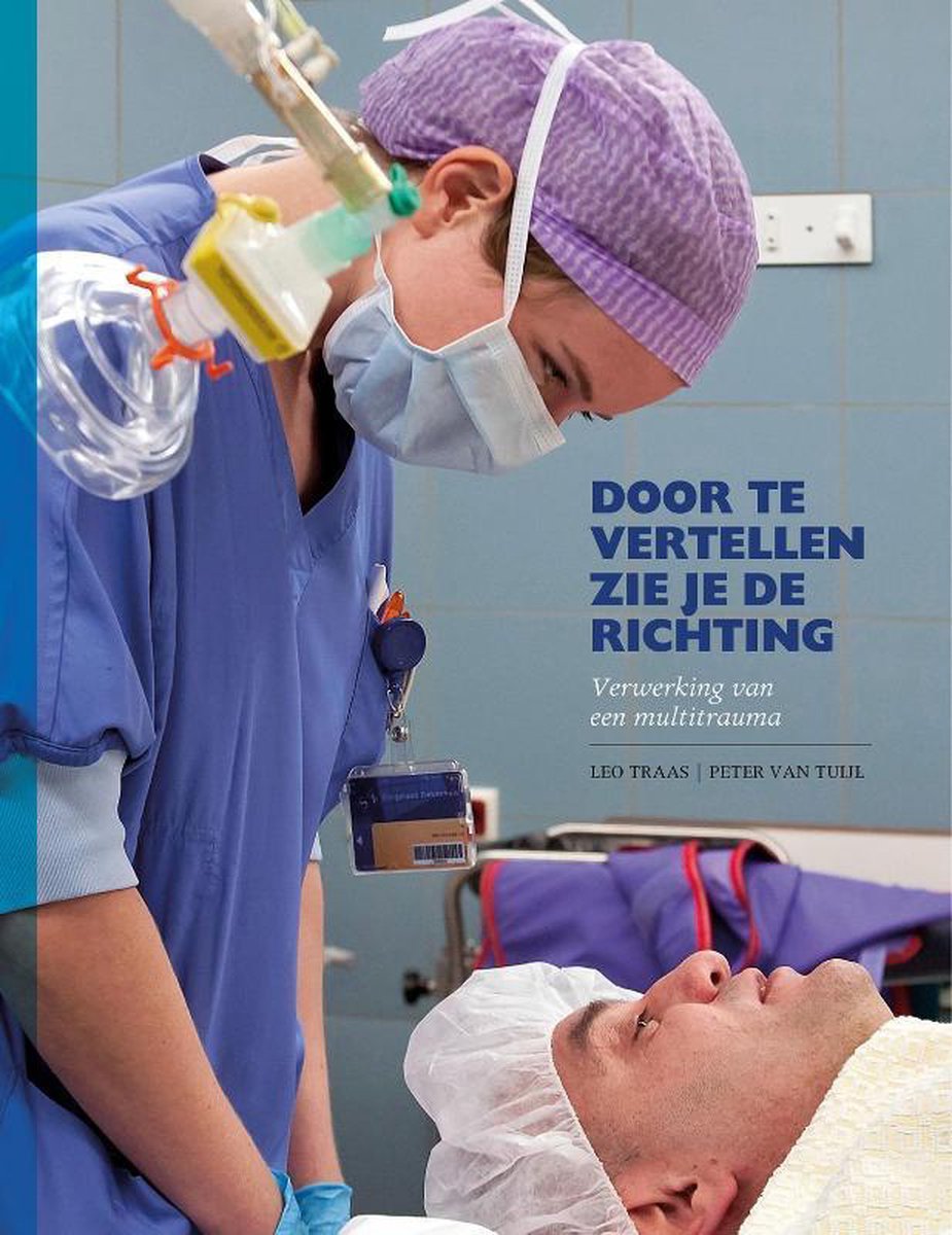 Boek - Door te vertellen zie je de richting, Leo Traas en Peter van Tuijl