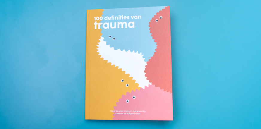 Ken je het boekje 100 definities van Trauma al? Kleurrijk en leerzaam!