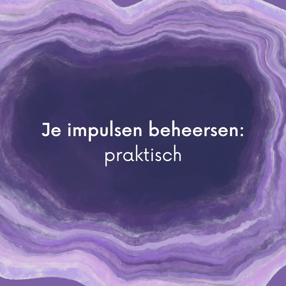 Je impulsen beheersen - Mindfulness/ schematherapie