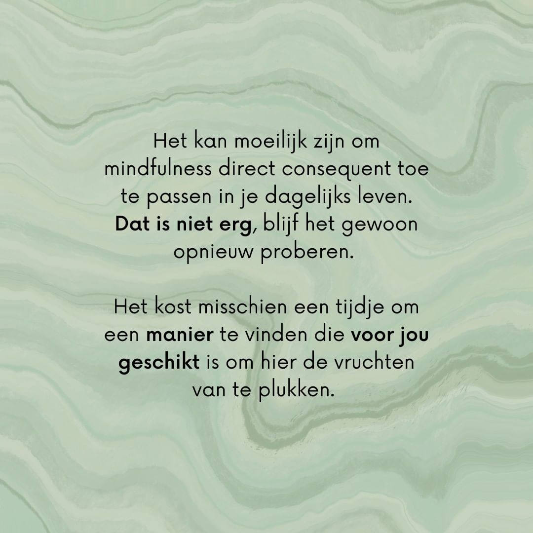 Het kost een tijdje om aan de mindfulness oefeningen te wennen.