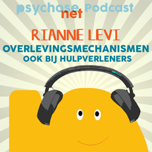 Podcast met Jim van Os en Rianne Levi: Gevoelsmechanismen, ook bij hulpverleners.